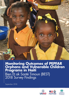Monitoring Outcomes of PEPFAR Orphans and Vulnerable Children Programs in Haiti: Bien Et ak Santé Timoun (BEST) 2018 Survey Findings
