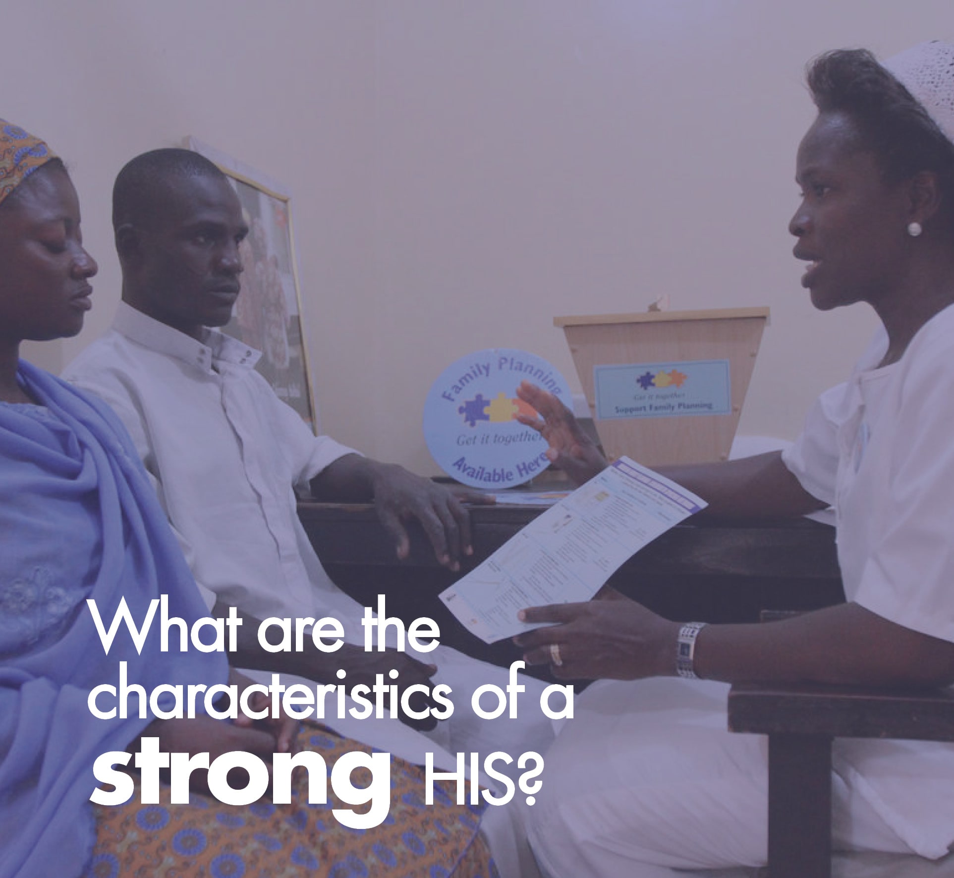 What are the characteristics of a strong HIS?