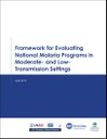 Framework for Evaluating National Malaria Programs in Moderate- and Low-Transmission Settings