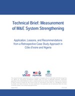 Technical Brief: Measurement of M&E System Strengthening. Application, Lessons, and Recommendations from a Retrospective Case Study Approach in Côte d’Ivoire and Nigeria