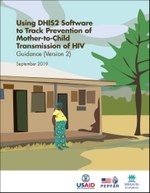 Using DHIS2 Software to Track Prevention of Mother-to-Child Transmission of HIV: Guidance (Version 2)