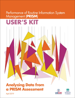Performance of Routine Information System Management (PRISM) User's Kit: Analyzing Data from a PRISM Assessment