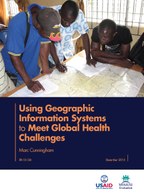 Using Geographic Information Systems to Meet Global Health Challenges