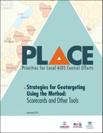Strategies for Geographic Targeting Using the Priorities for Local AIDS Control Efforts (PLACE) Method: Scorecards and Other Tools