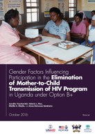 Gender Factors Influencing Participation in the Elimination of Mother-to-Child Transmission of HIV Program in Uganda under Option B+