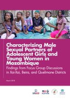Characterizing Male Sexual Partners of Adolescent Girls and Young Women in Mozambique: Findings from Focus Group Discussions in Xai-Xai, Beira, and Quelimane Districts
