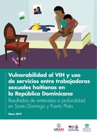Vulnerabilidad al VIH y uso de servicios entre trabajadoras sexuales haitianas en la República Dominicana: Resultados de entrevistas a profundidad en Santo Domingo y Puerto Plata