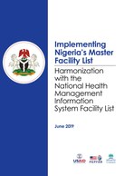 Implementing Nigeria's Master Facility List: Harmonization with the National Health Management Information System Facility List