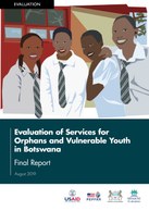 Evaluation of Services for Orphans and Vulnerable Youth in Botswana: Final Report