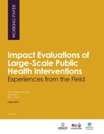 Impact Evaluations of Large-Scale Public Health Interventions: Experiences from the Field