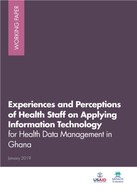 Experiences and Perceptions of Health Staff on Applying Information Technology for Health Data Management in Ghana