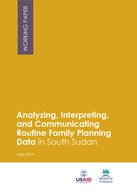 Analyzing, Interpreting, and Communicating Routine Family Planning Data in South Sudan