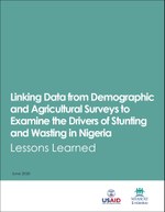 Linking Data from Demographic and Agricultural Surveys to Examine the Drivers of Stunting and Wasting in Nigeria: Lessons Learned